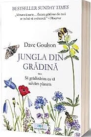 Jungla din gradina sau sa gradinarim ca sa salvam planeta