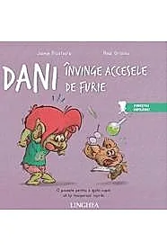 Dani invinge acccesele de furie