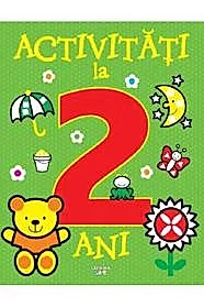 Activitati la 2 ani