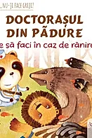 Doctorasul din padure: ce sa faci in caz de ranire