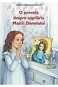 O poveste despre copilaria Maicii Domnului