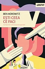 Esti ceea ce faci