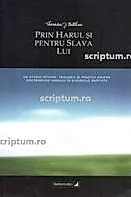 Prin harul si pentru slava Lui