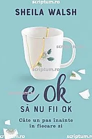 E OK sa nu fii OK
