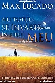 Nu totul se invarte in jurul meu