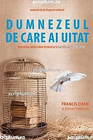 Dumnezeul de care ai uitat