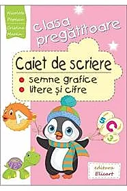 Caiet de scriere pentru clasa pregatitoare. Semne grafice. Litere si cifre