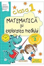 Matematica si explorarea mediului. Clasa I. Partea II - (E1)