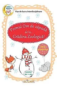 Primul Om de zapada de la... Gradina Zoologica! Fise de lucru interdisciplinare pentru clasa pregatitoare