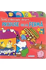 Invat si descopar despre… produsele de la ferma