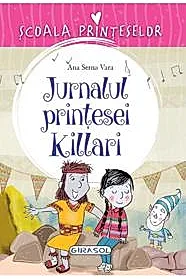 Scoala Printeselor - Jurnalul printesei Killari
