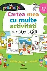 Cartea mea cu multe activitati de matematica la gradinita 3-6 ani