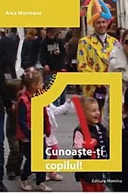 Cunoaste-ti copilul