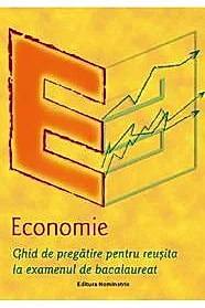 Economie. Ghid de pregatire pentru ecamenul de bacalaureat