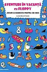 Aventuri in vacanta cu Floppy - clasa pregatitoare