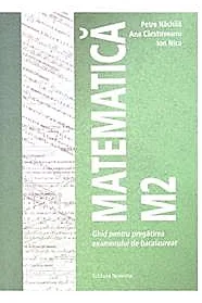 Matematica M2 – Ghid pentru pregatirea examenului de bacalaureat