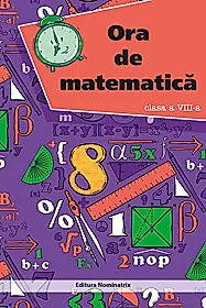 Ora de matematica cls. a 8-a