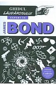 Ghidul laudarosului - expert in james bond