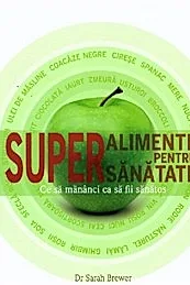 Superalimente pentru supersanatate