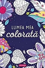Lumea mea colorata