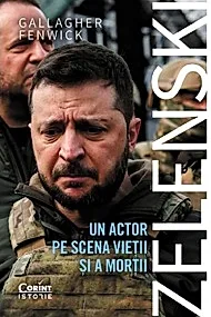 Zelenski. Un actor pe scena vietii si a mortii