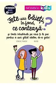 Fete sau baieti, in fond, ce conteaza?