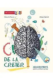 C de la creier. Neurostiinta pentru cititorii curiosi