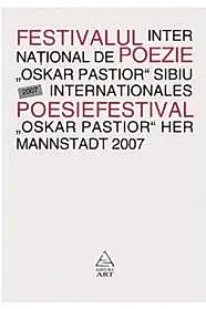 Festivalul international de poezie Oskar Pastior, Sibiu 2007