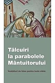 Talcuiri la parabolele Mantuitorului