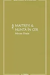 Maitreyi & Nunta in cer Vol. 20