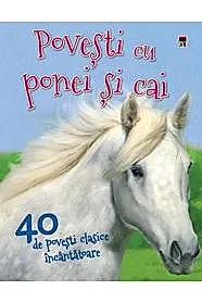 Povesti cu ponei si cai