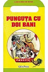 Punguta cu doi bani. Lumea mea de basm