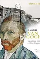Pe urmele lui Van Gogh