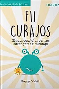 Fii curajos