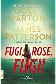 Fugi, Rose, fugi!