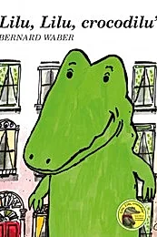 Lilu, Lilu, crocodilu