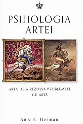 Psihologia artei. Arta de a rezolva problemele cu arta