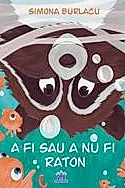 A fi sau a nu fi raton