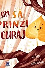 Cum sa prinzi curaj