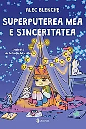Superputerea mea e sinceritatea
