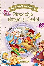 Doua povesti incantatoare: Pinocchio si Hansel si Gretel