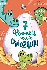 7 Povesti cu dinozauri