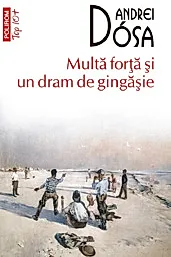 Multa forta si un dram de gingasie