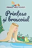 Primele mele povesti.Printesa si broscoiul