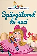 Primele mele povesti. Spargatorul de nuci