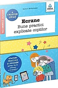 Ecrane. Bune practici explicate copiilor