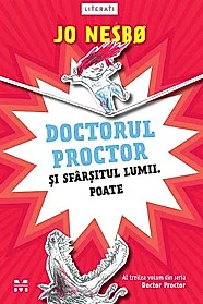 Doctorul Proctor si sfarsitul lumii Vol. 3