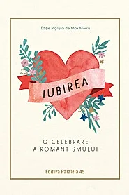 Iubirea. O celebrare a romantismului