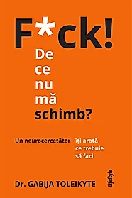 F*ck! De ce nu ma schimb?