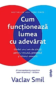 Cum functioneaza lumea cu adevarat